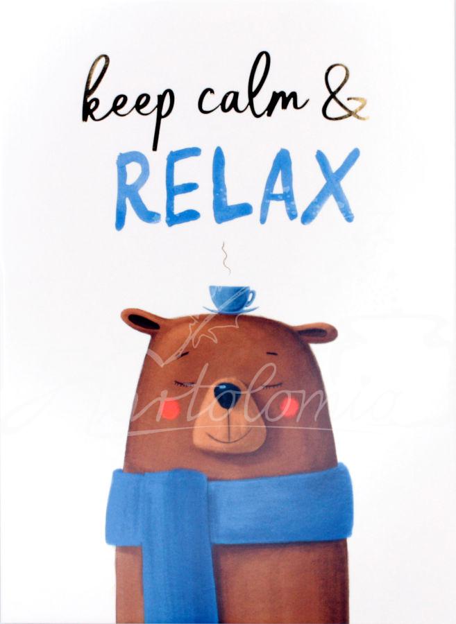 Keep calm & relax