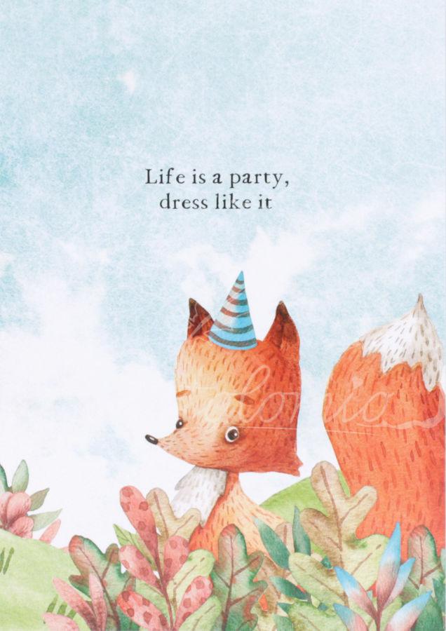 Life is a party - dress like it