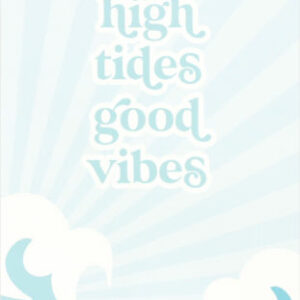High Tides - Good Vibes