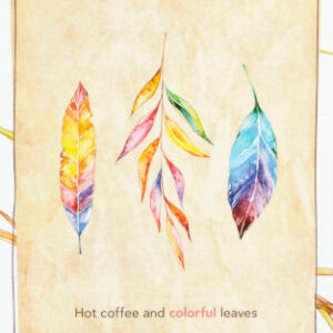 Hot coffee and colorful leaves