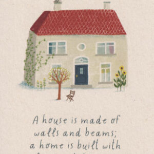 A home is built with love and dreams