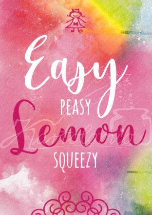 Easy, peasy, lemon squeeze