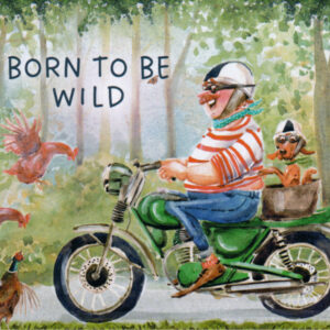 Born to be wild